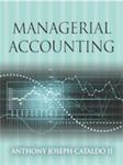 Managerial Accounting (2nd edition) by Anthony J. Cataldo II