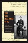 This Will Make a Man of Me: The Life and Letters of a Teenage Officer in the Civil War by James Scythes