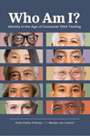 Who Am I?: Identity in the Age of Consumer DNA Testing