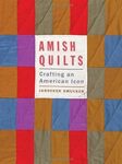 Amish Quilts: Crafting an American Icon by Janneken Smucker