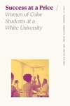 Success at a Price / Women of Color Students at A White University