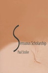Sensuous Scholarship by Paul Stoller