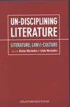 Un-Disciplining Literature: Literature, Law, and Culture by Kostas Myrsiades and Linda Myrsiades