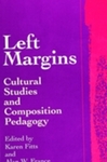 Left Margins: Cultural Studies and Composition Pedagogy by Karen Fitts and Alan W. France