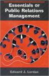 Essentials of Public Relations Management by Edward J. Lordan