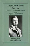 Richard Berry Seager Archaeologist and Proper Gentleman by Marshall Joseph Becker and Philip P. Betancourt