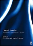 Hypnotic Induction: Perspectives, Strategies and Concerns by V. Krishna Kumar and Stephen R. Lankton
