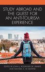 Study Abroad and the Quest for an Anti-Tourism Experience by John J. Bodinger de Uriarte and Michael A. Di Giovine