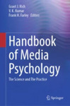 Handbook of Media Psychology: The Science and The Practice by Grant J. Rich, V. Krishna Kumar, and Frank H. Farley
