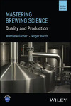 Mastering Brewing Science: Quality and Production, 2nd Edition by Matthew Farber and Roger Barth
