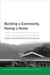 Building a Community, Having a Home: A History of the Conference on College Composition and Communication Asian/Asian American Caucus by Jennifer Sano-Franchini, Terese Guinsatao Monberg, and Hyoejin Yoon